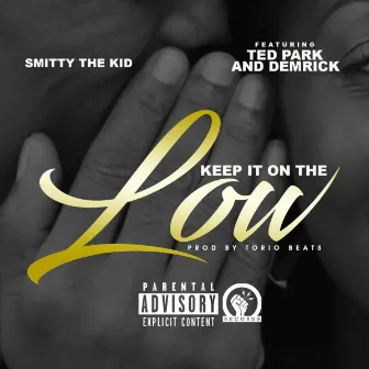 Keep It On The Low by Smitty The Kid