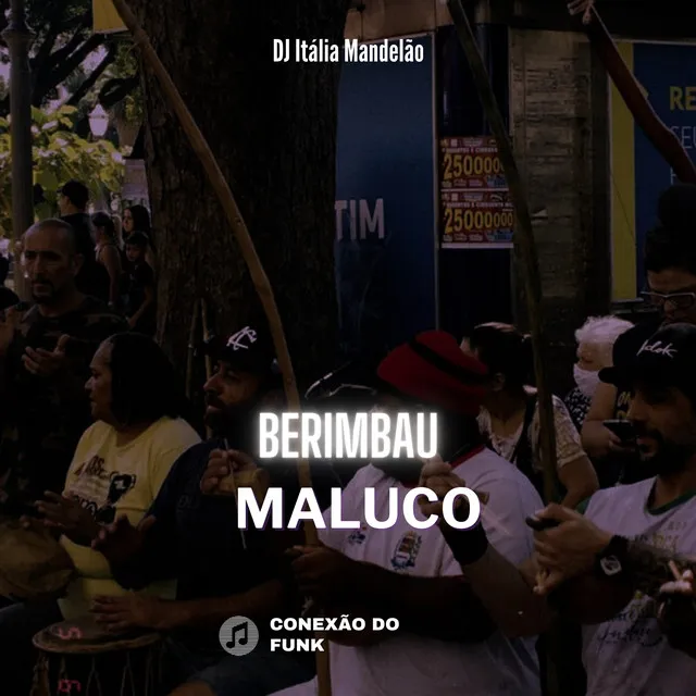 Berimbau Maluco (feat. Mc Iraque)