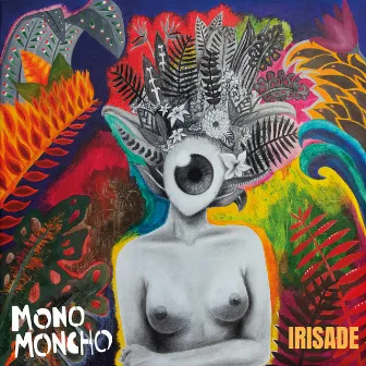 Irisade by Mono Moncho