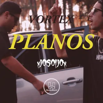 Planos by Vortex