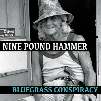 Bluegrass Conspiracy by Nine Pound Hammer