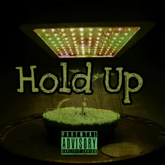 Hold Up by Unknown Artist