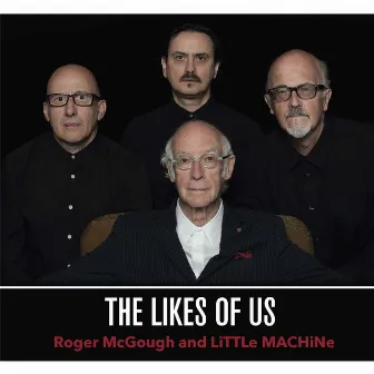 The Likes of Us by Roger McGough