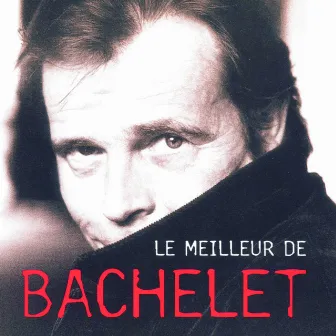 Le Meilleur De by Pierre Bachelet