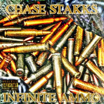 Infinite Ammo by Chase Stakks