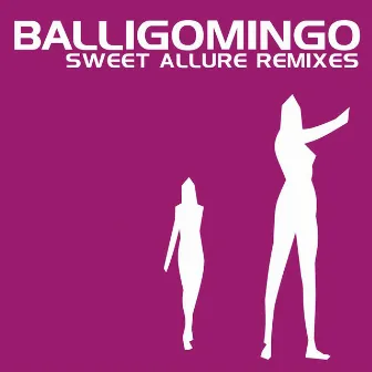 Sweet Allure Remixes by Balligomingo