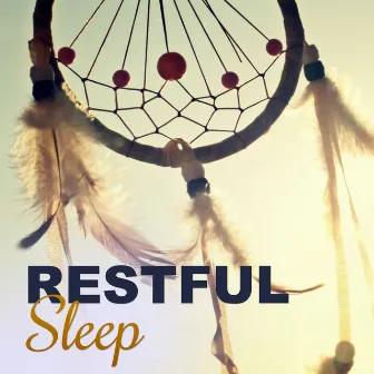 Restful Sleep – Quiet Night, Soft New Age Music, Sleep Music to Help You Relax All Night by Natural Sleep Aid Music Zone