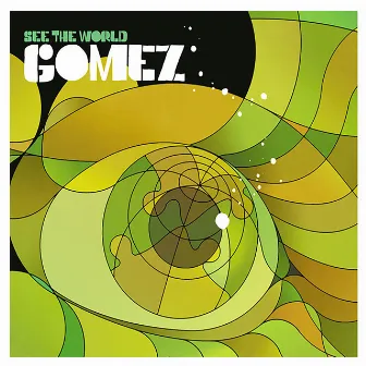 See The World by Gomez