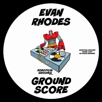 Ground Score by Evan Rhodes