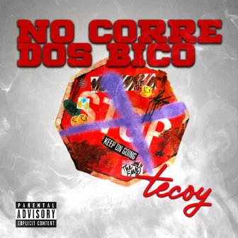 No Corre Dos Bico by Tecoy