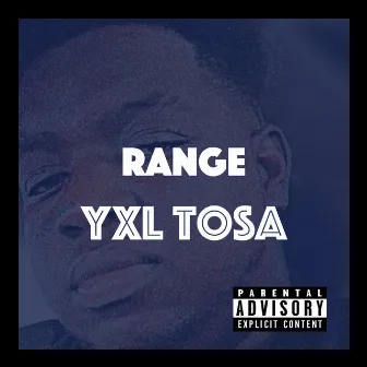 Range by YXL Tosa