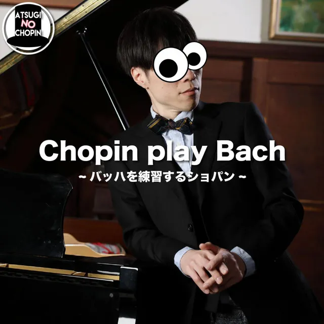 Chopin play Bach