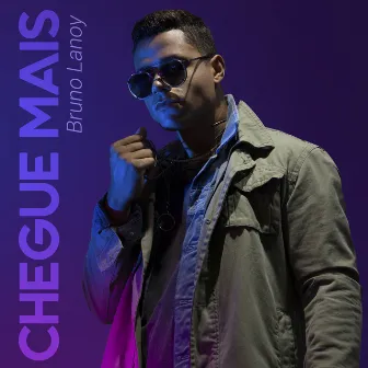 Chegue Mais by Bruno Lanoy