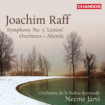 Raff: Symphony No. 5, Overtures & Abends by Joachim Raff