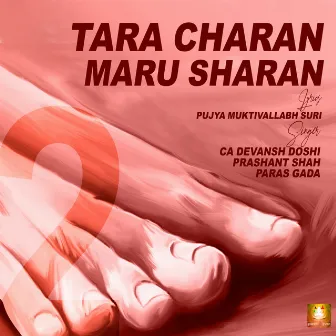 Tara Charan Maru Sharan, Pt. 2 by Prashant Shah​