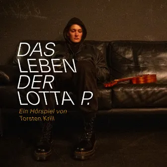 Das Leben der Lotta P. by Torsten Krill's Frimfram Collective