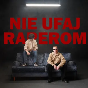 Nie Ufaj Raperom by Sobe