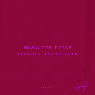 Music Don't Stop by Jimivibecreator