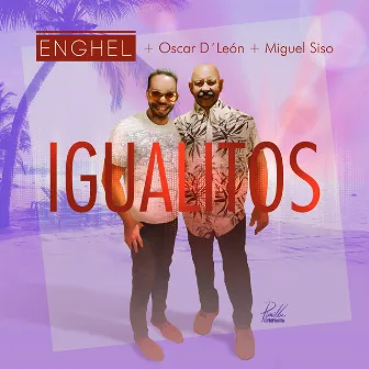 Igualitos (Cumbia) by Miguel Siso