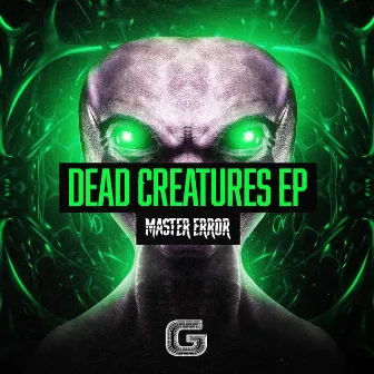 Dead Creatures EP by Master Error