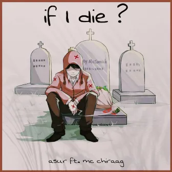 if i die? by asur