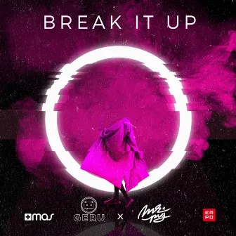 Break It Up by GERU