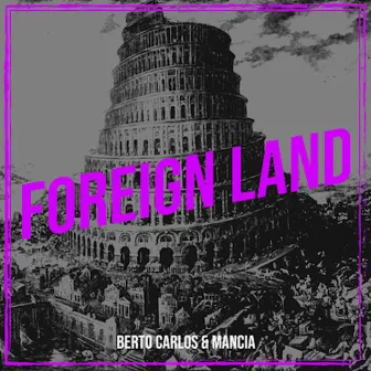 Foreign Land by Mancia