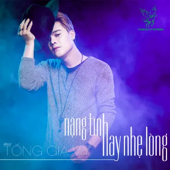 Nặng Tình Hay Nhẹ Lòng by Tống Gia Vỹ