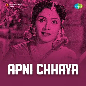 Apni Chhaya (Original Motion Picture Soundtrack) by Unknown Artist