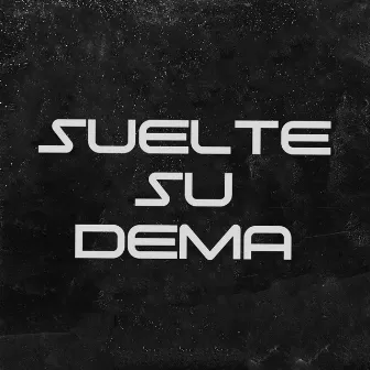 Suelte Su Dema by The Fray Lpc