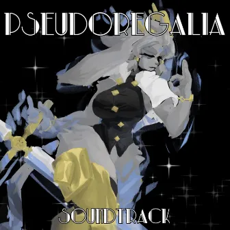 Pseudoregalia Original Soundtrack by Pseudoregalia Sound Team