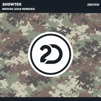 Booyah (2018 Remixes) by Showtek