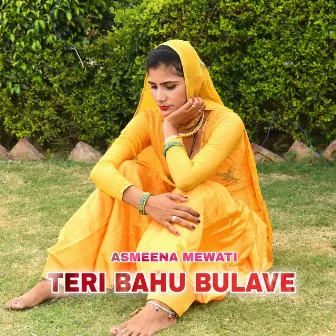 Teri Bahu Bulave by Asmeena Mewati