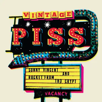 Vintage Piss by Sonny Vincent