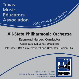 Texas Music Educators Association 2010 Clinic and Convention - Texas All-State Philharmonic Orchestra by Texas All-State Philharmonic Orchestra