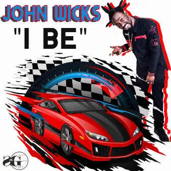 I Be by John Wicks