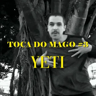 Toca do Mago #3 - Sem Descanso by Yeti