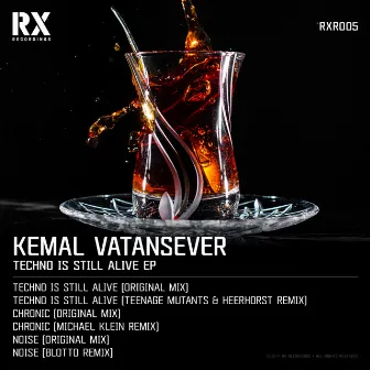 Techno Is Still Alive EP by Kemal Vatansever