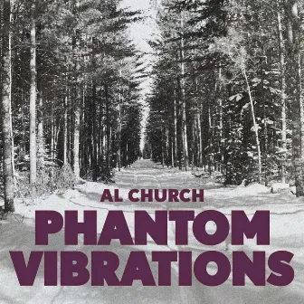 Phantom Vibrations (Violet Version) by Al Church