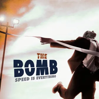 Speed Is Everything by The Bomb