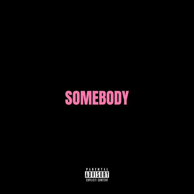 Somebody