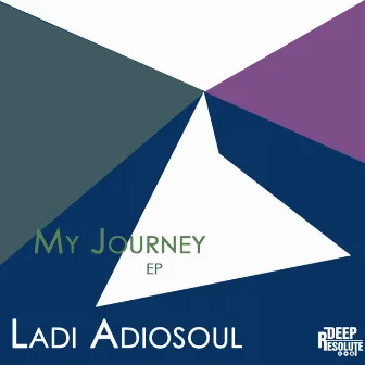 My Journey by Ladi Adiosoul