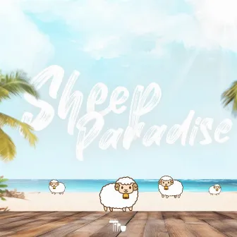 Sheep Paradise by TIRU Music