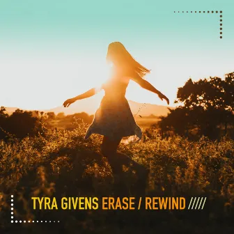 Erase / Rewind by Tyra Givens