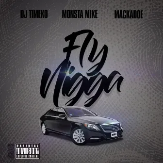 Fly Nigga by Monsta Mike