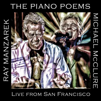 The Piano Poems: Live From San Francisco by *Michael McClure