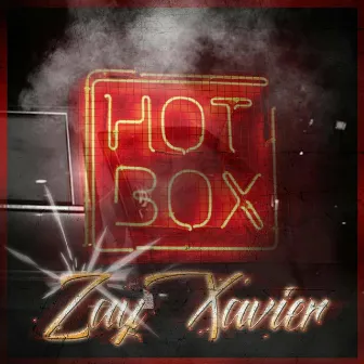 Hot Box by Zay Xavier