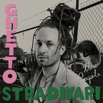 Ghetto Stradivari by Nico Royale