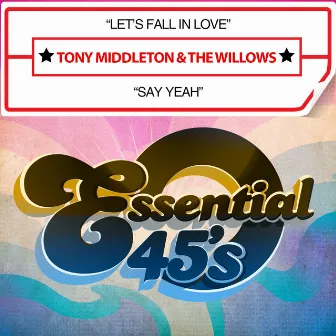 Let's Fall in Love / Say Yeah (Digital 45) by The Willows