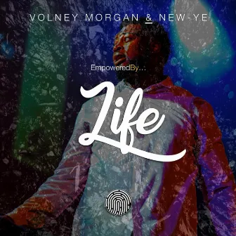 Empoweredby Life by Volney Morgan & New-Ye